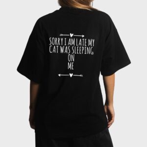 Arrows Heart Cute Sorry I Am Late My Cat Was Sleeping On Me Women T-Shirt