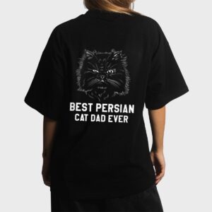 Best Persian Cat Dad Ever For A Cat Lover Women T-Shirt