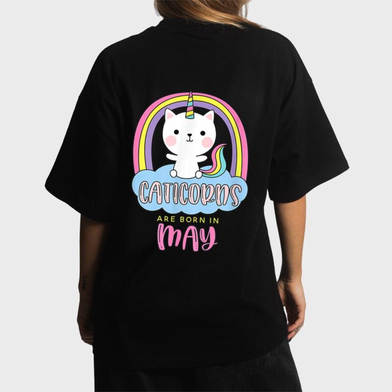 Caticorns Are Born In May Birthday Cat Unicorn Rainbow Cute Women T-Shirt