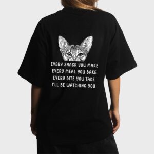 Every snack you make Every meal you bake Abyssinian Cat Women T-Shirt