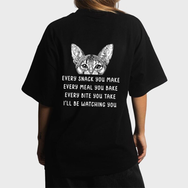 Every snack you make Every meal you bake Abyssinian Cat Women T-Shirt