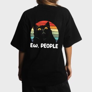 Ew people funny Black Cat lover for women men fun cat saying Women T-Shirt