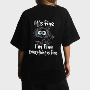 Funny Black Cat Quote It's Fine I'm Fine Everything Is Fine Women T-Shirt