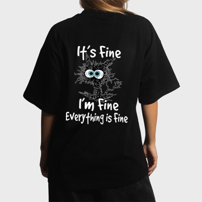 Funny Black Cat Quote It's Fine I'm Fine Everything Is Fine Women T-Shirt