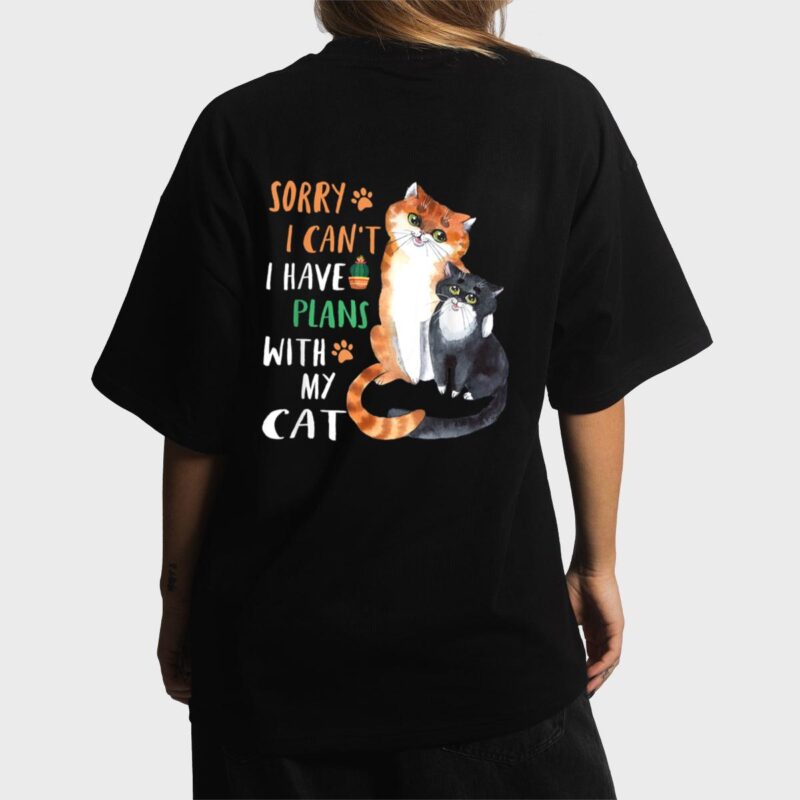 Funny Cat Lover Sorry I can't I have plans with my Cat Women T-Shirt