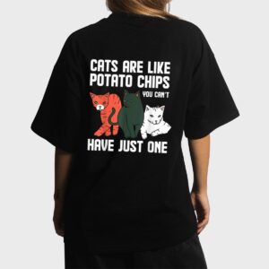 Funny Cats Are Like Potato Chips Cat Owners Cat Lovers Women T-Shirt
