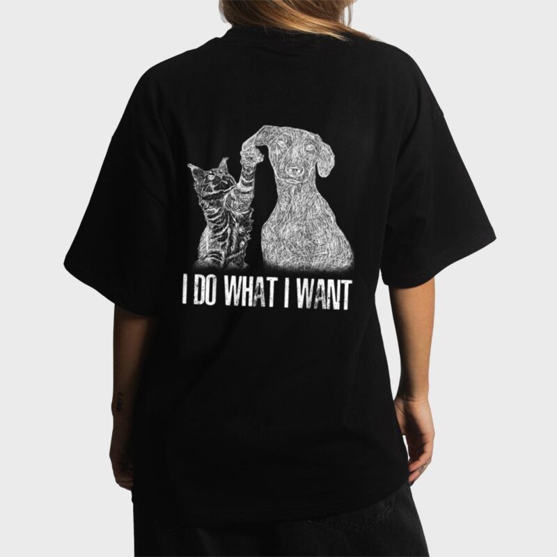 I-Do-What I-Want Cat With-Dog Hand Drawn-Portrait Women T-Shirt