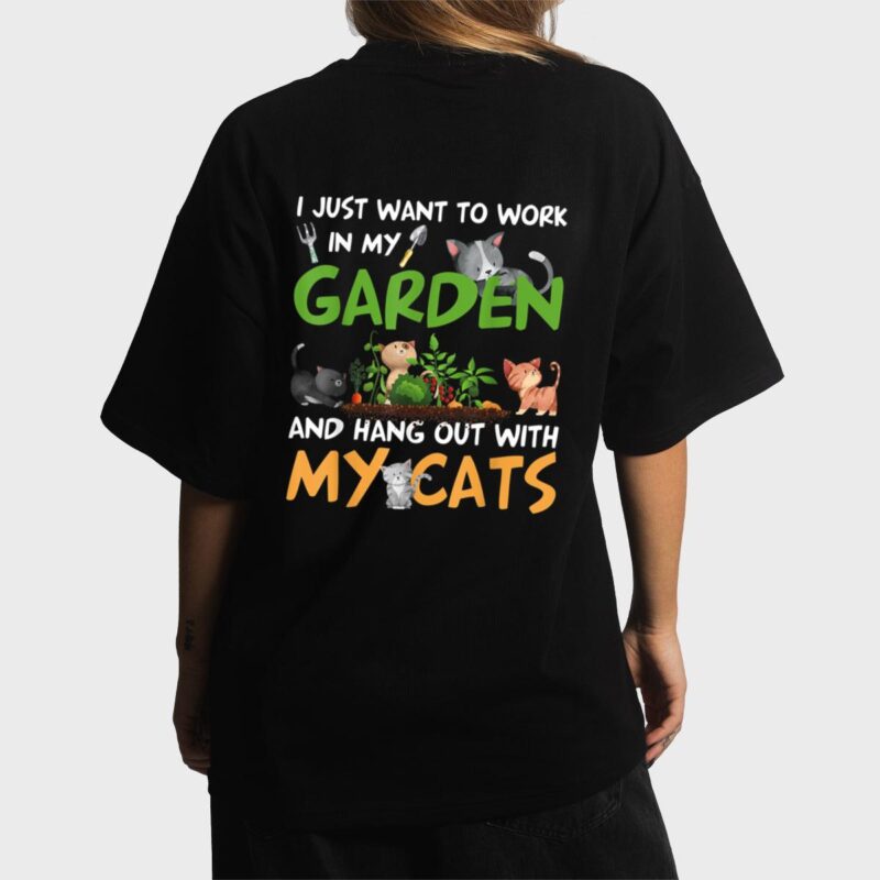 I Just Want To Work In My Garden And Hang Out With My Cats Women T-Shirt