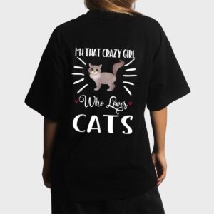 I'm That Crazy Girl Who Loves Cats T shirt Cat print Shirt Women T-Shirt