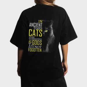 In Ancient Imes Cats Were Worshipped As Gods Cat Women T-Shirt