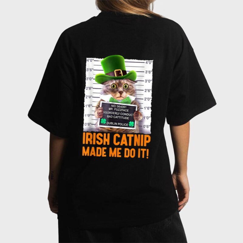 Irish Catnip Made Me Do It! Funny St Patrick's Day Cat Women T-Shirt