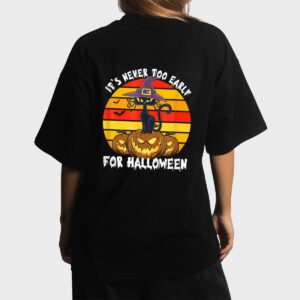 It S Never Oo Early For Halloween Funny Cat Halloween Co Women T-Shirt