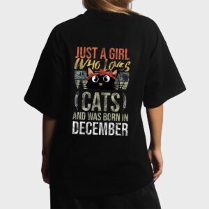 Just A Girl Who Loves-Cats And Was-Born In December Birthday Women T-Shirt