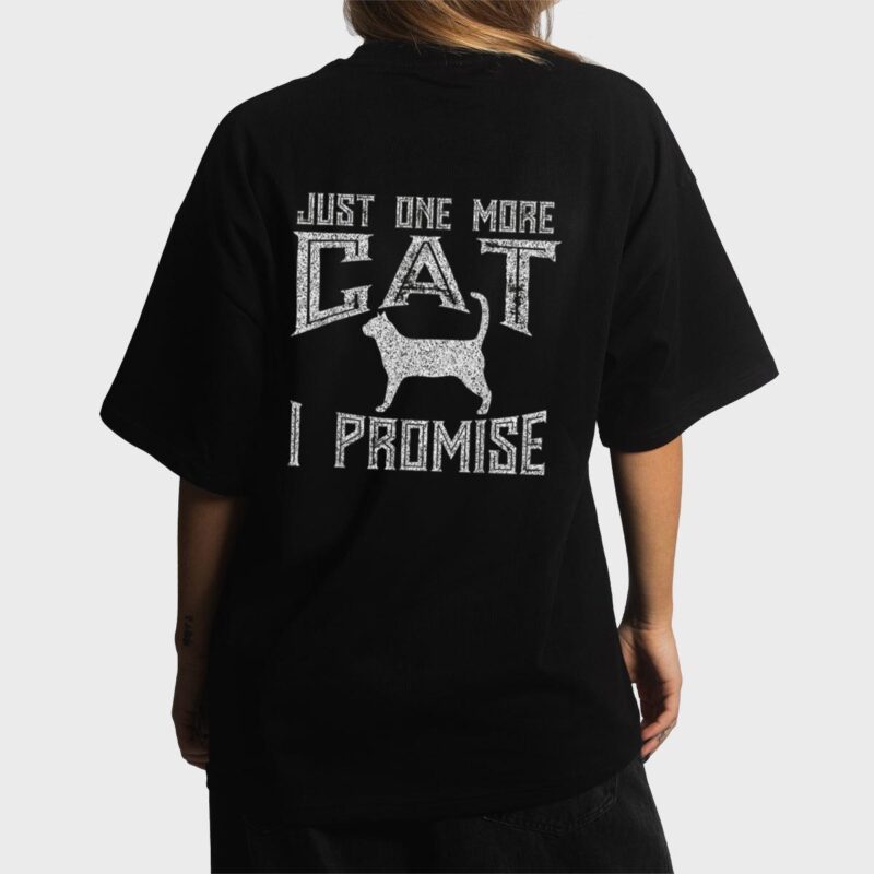 Just One More Cat I Promise Kitty Lover Women T-Shirt
