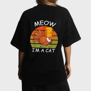 Meow I'm A Cat Turkey Fake Cat Thanksgiving Women T-Shirt
