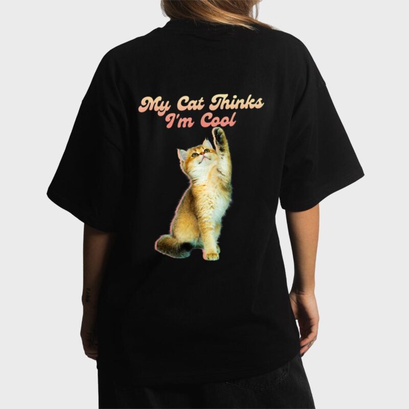 My Cat Thinks I'm Cool Funny Joke Hilarious Saying Quote Cat Women T-Shirt