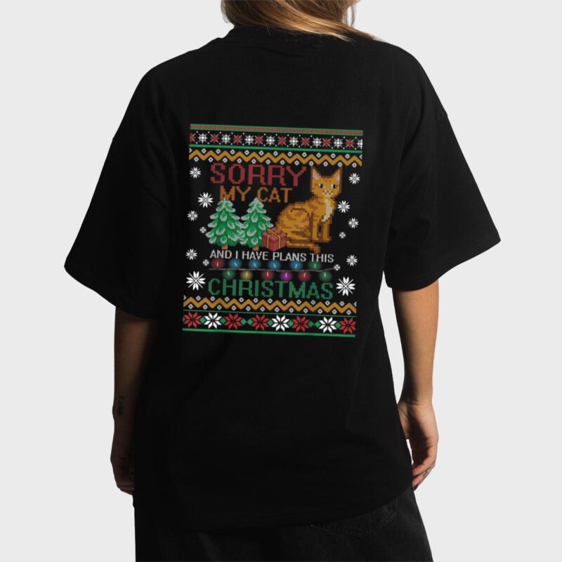 Sorry, My Cat And I Have Plans This Christmas Women T-Shirt
