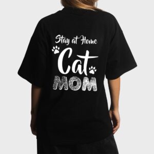 Stay at Home Cat Mom Cat Lover Wear Women T-Shirt