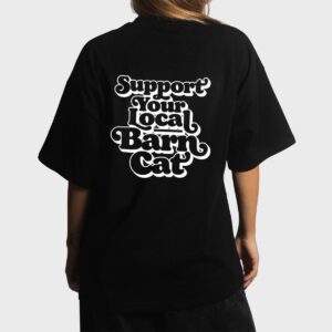 Support Your Local Barn Cat Funny Kitty Cat Feral Pet Women T-Shirt