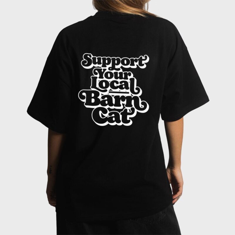 Support Your Local Barn Cat Funny Kitty Cat Feral Pet Women T-Shirt